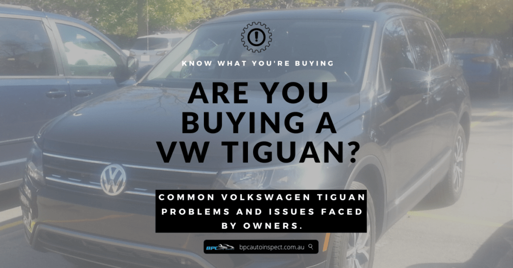 VW Tiguan Problems Australia Beware Of TOP 3